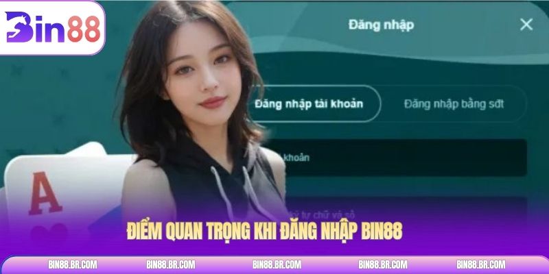 Điểm quan trọng khi đăng nhập BIN88 