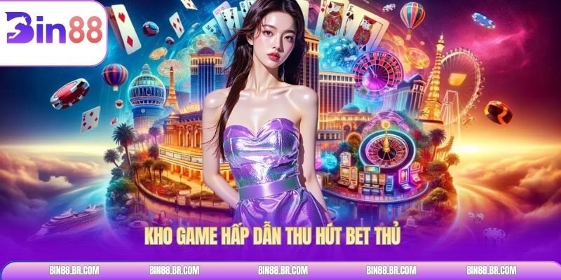 Kho game hấp dẫn thu hút bet thủ