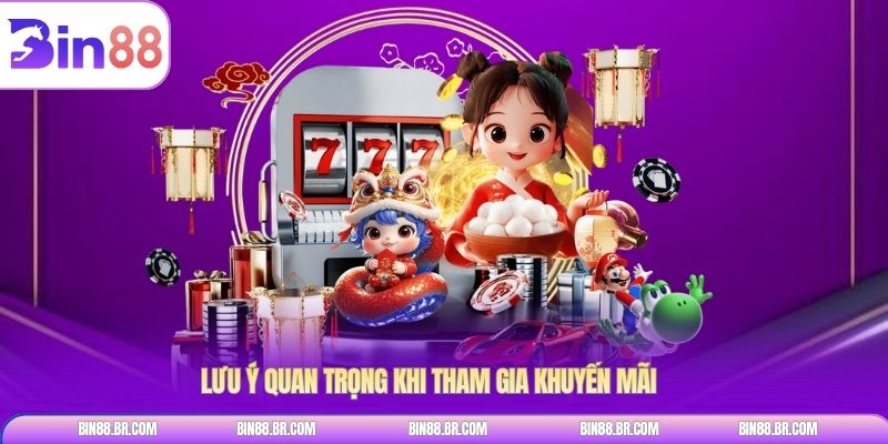 Lưu ý quan trọng khi tham gia khuyến mãi