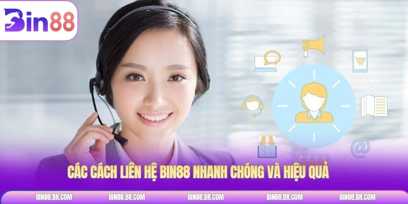 Các cách Liên hệ BIN88 nhanh chóng và hiệu quả