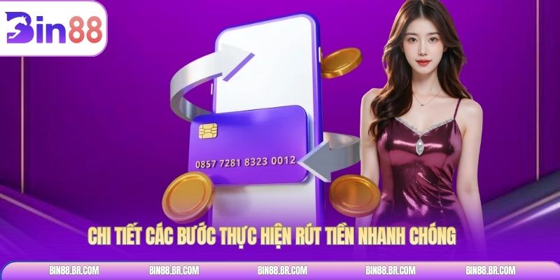 Chi tiết các bước thực hiện rút tiền nhanh chóng