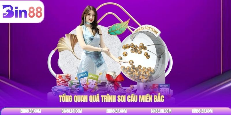 Tổng quan quá trình soi cầu miền Bắc