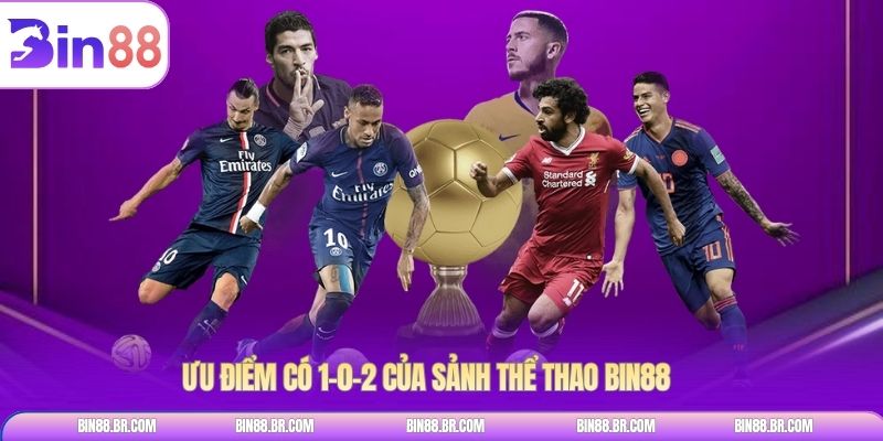 Ưu điểm có 1-0-2 của sảnh thể thao BIN88