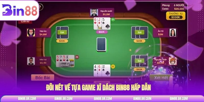 Đôi nét về tựa game xì dách BIN88 hấp dẫn