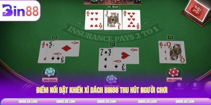 Điểm nổi bật khiến xì dách BIN88 thu hút người chơi